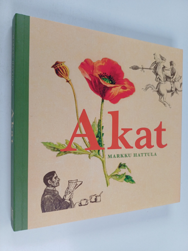 Markku Hattula : Akat (signeerattu, tekijän omiste)