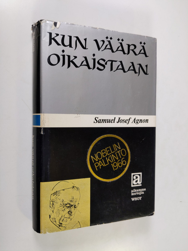 Samuel Josef Agnon : Kun väärä oikaistaan : Kertomuksia