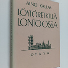 Aino Kallas : Löytöretkillä Lontoossa - pikkukuva 1