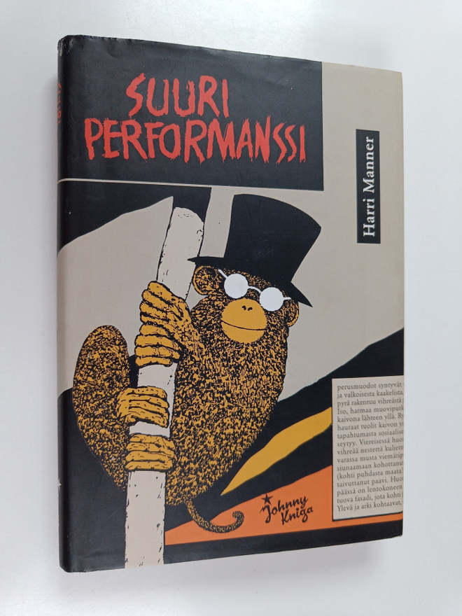 Harri Manner : Suuri performanssi, eli, Kuinka Jaakko Tol...