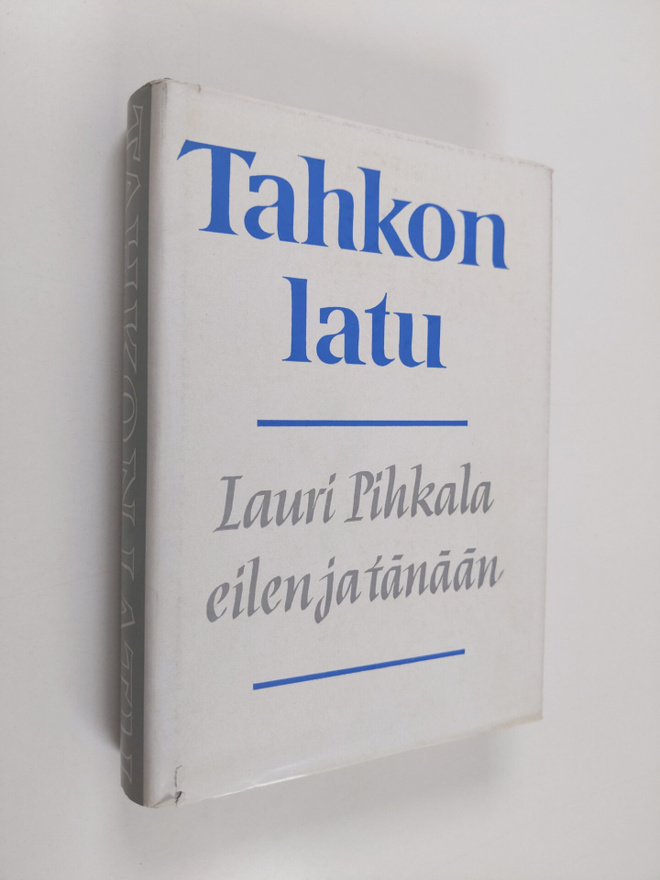 Tahkon latu : Lauri Pihkala eilen ja tänään