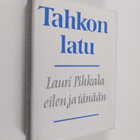 Tahkon latu : Lauri Pihkala eilen ja tänään - pikkukuva 1