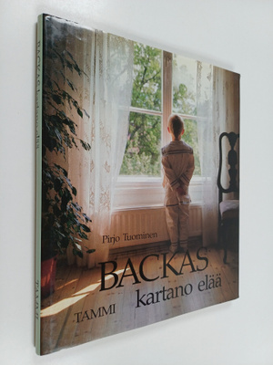 Pirjo Tuominen : Backas : kartano elää