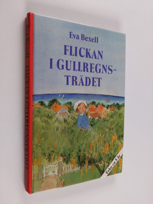 Eva Bexell : Flickan i Gullregnsträdet