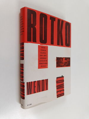Wendy Lower : Rotko : erään perheen teloitus, joka johti ...