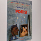 Tuula Korolainen : Enkeli ja poliisi : runoja lapsille ja... - pikkukuva 1