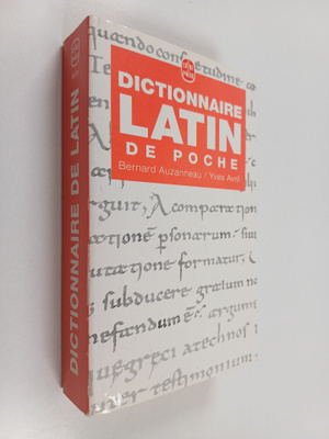 Yves Avril ym. : Dictionnaire latin de poche - latin-fran...