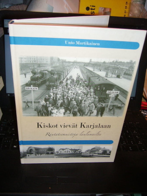 Martikainen : Kiskot vievät Karjalaan ( 1 p. 2007 ) sis. pk