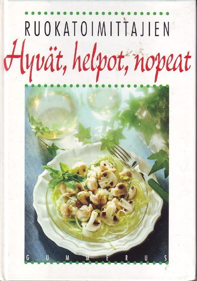 Ruokatoimittajien hyvät, helpot, nopeat