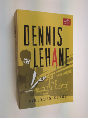 Dennis Lehane : Pimeyden kutsu