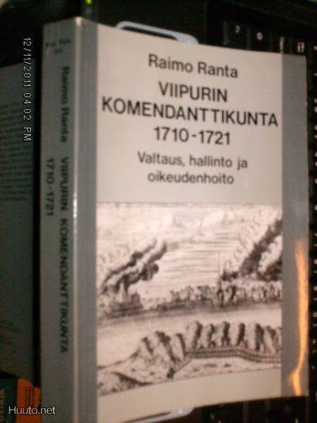 Raimo Ranta: Viipurin komendanttikunta 1710-1721 (Sis.pk:t)