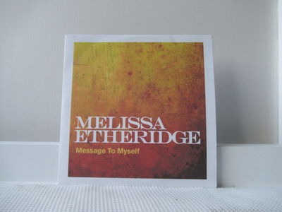 MELISSA ETHERRIDGE - MESSAGE TO MYSELD CDS
