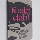 Roald Dahl : Rakkaani, kyyhkyläiseni ; Joku kaltaisesi - pikkukuva 1