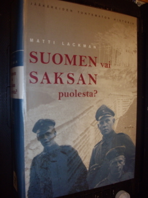 Lackman : Suomen vai Saksan puolesta ? (1 p. 2000)