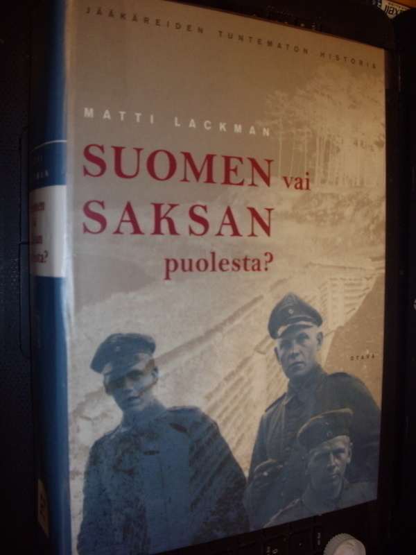 Lackman : Suomen vai Saksan puolesta ? (1 p. 2000)