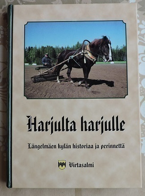 Harjulta harjulle- Längelmäen kylän historiaa ja perinnettä
