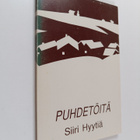Siiri Hyytiä : Puhdetöitä (signeerattu, tekijän omiste) - pikkukuva 1