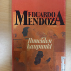Meduardo Mendoza: Ihmeiden kaupunki, 1.p, 1989, KK 235 - pikkukuva 1