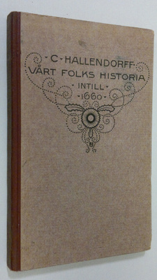 C. Hallendorff : Vårt folks historia intill 1660