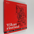 Hannu Kärkkäinen : Tikut ristissä : matkoja japanilaisiin... - pikkukuva 1
