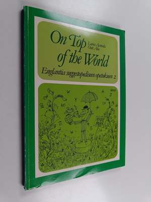 Leena Aarvala : On top of the world : englantia suggestop...