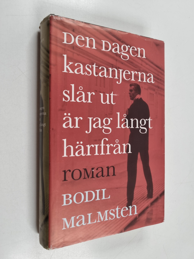 Bodil Malmsten : Den dagen kastanjerna slår ut är jag lån...