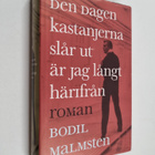 Bodil Malmsten : Den dagen kastanjerna slår ut är jag lån... - pikkukuva 1
