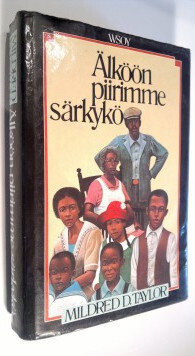 Mildred D Taylor : Älköön piirimme särkykö