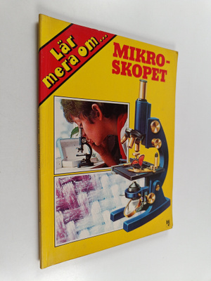 Martin Harvey : Lära mera om... Mikroskopet