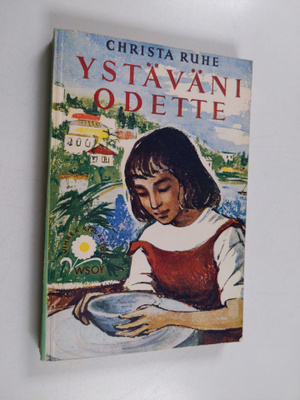 Christa Ruhe : Ystäväni Odette