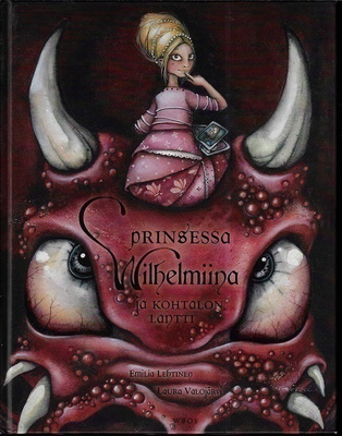 Emilia Lehtinen : Prinsessa Wilhelmiina ja kohtalon lantti