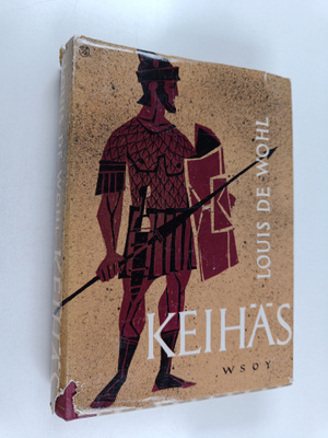 Louis De Wohl : Keihäs