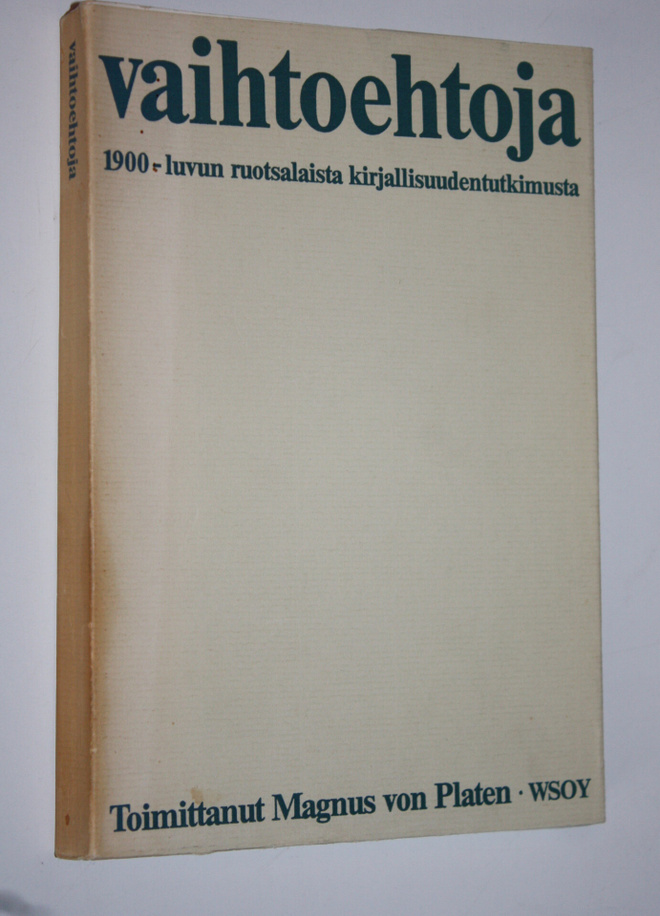Magnus von (Toim.) Platen : Vaihtoehtoja : 1900-luvun ruo...