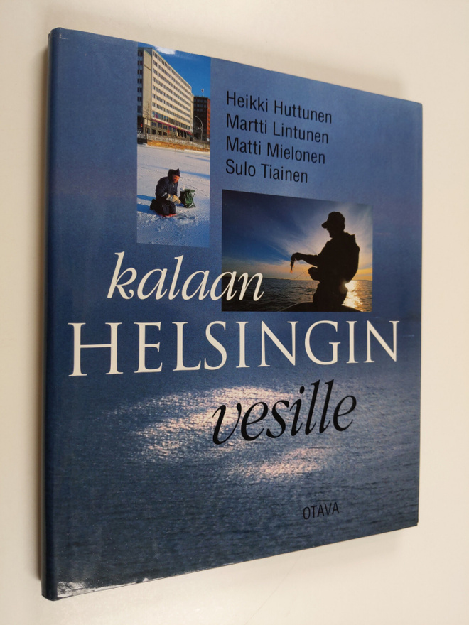 Heikki ym. Huttunen : Kalaan Helsingin vesille