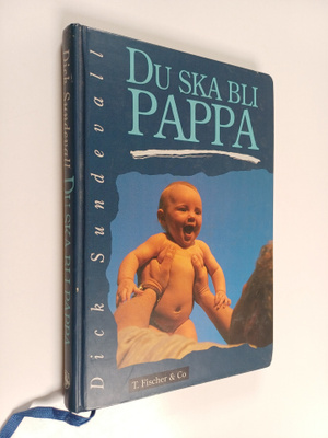 Dick Sundevall : Du ska bli pappa