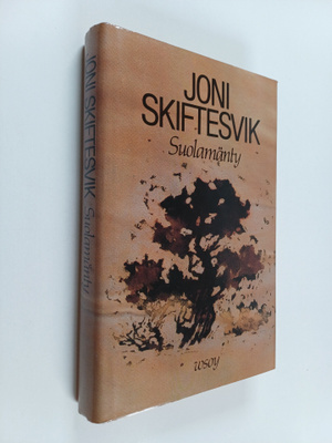 Joni Skiftesvik : Suolamänty : Lyhyttä proosaa (signeerattu)