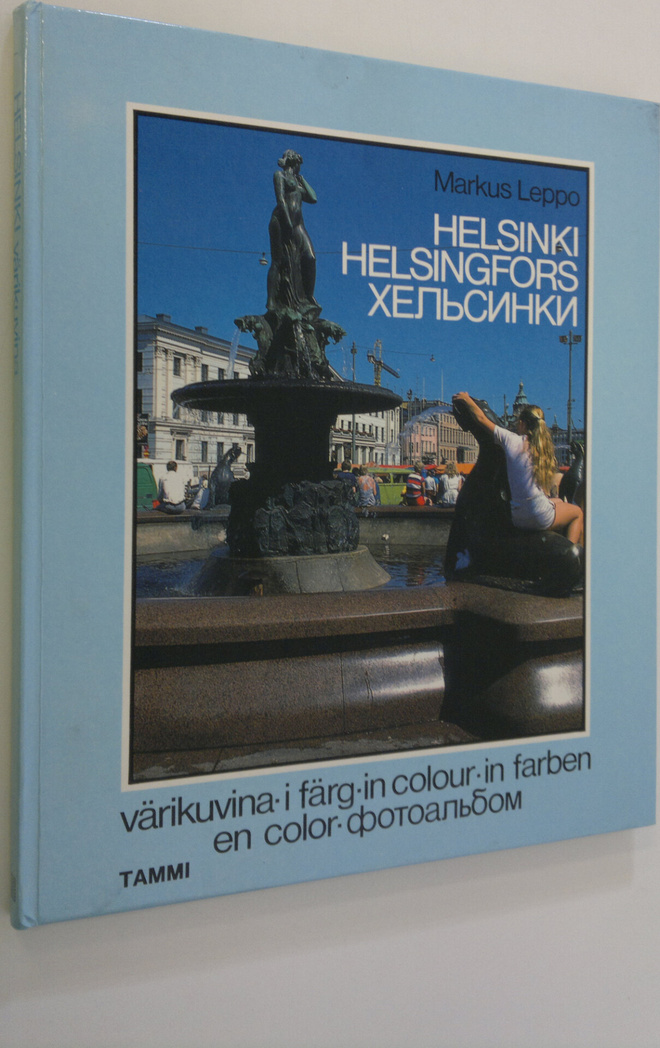 Markus Leppo : Helsinki värikuvina = Helsingfors i färg =...