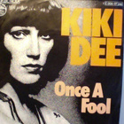 KIKI DEE  ::  ONCE A FOOL  ::  VINYYLI  7"   UUSI   1975  !! - pikkukuva 1