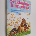 Jane Werner Watson : Seikkailuja luonnossa : kolmekymment... - pikkukuva 1