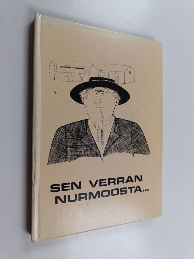 Tuija (toim.) Antelo : Sen verran Nurmoosta... : Nurmoola...