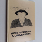 Tuija (toim.) Antelo : Sen verran Nurmoosta... : Nurmoola... - pikkukuva 1