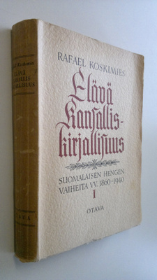 Rafael Koskimies : Elävä kansalliskirjallisuus : suomalai...