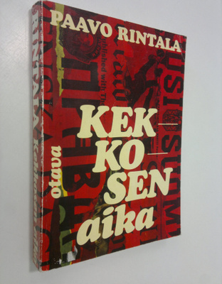 Paavo Rintala : Kekkosen aika