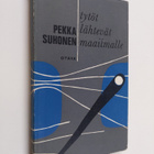 Pekka Suhonen : Tytöt lähtevät maailmalle : novelleja - pikkukuva 1