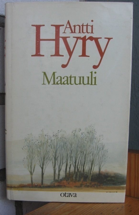 Antti Hyry: Maatuuli, Otava 1980. 1p. 190 s.