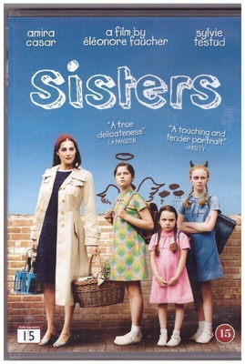 Sisters (Amira Casar, Sylvie Testud, Zoé Duthion)