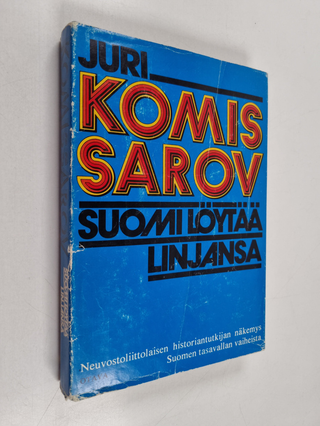Juri Komissarov : Suomi löytää linjansa : neuvostoliittol...