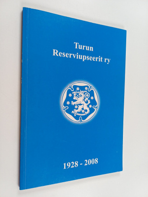 Turun reserviupseerit ry : 1928-2008