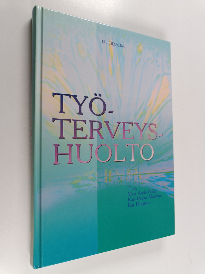 Mari ym. (toim.t) Antti-Poika : Työterveyshuolto