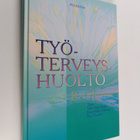 Mari ym. (toim.t) Antti-Poika : Työterveyshuolto - pikkukuva 1
